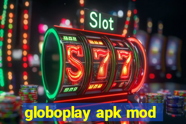 globoplay apk mod